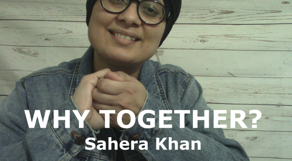 Why Together – A Sign Language poem by Sahera Khan