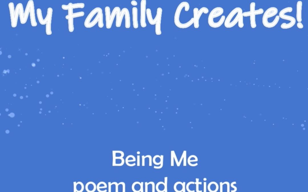 My Family Creates: Being Me – a poem with actions for SEND children